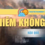 Thực Trạng, Hậu Quả Của Ô Nhiễm Không Khí Tại Việt Nam