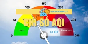 Chỉ Số AQI Là Gì? Giải Mã Ý Nghĩa Và Mức Độ Ô Nhiễm