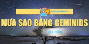 Mưa Sao Băng Geminids – Hiện Tượng Thiên Văn Rực Rỡ Mỗi Năm