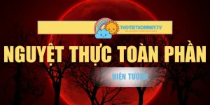 Nguyệt Thực Toàn Phần – Hiện Tượng Kỳ Bí Mặt Trăng Hóa Đỏ