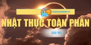Nhật Thực Toàn Phần | Giải Mã Sự Kiện Thiên Văn Thú Vị