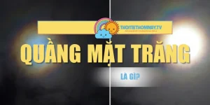 Quầng Mặt Trăng Là Gì? Ý Nghĩa Thời Tiết Khi Xuất Hiện