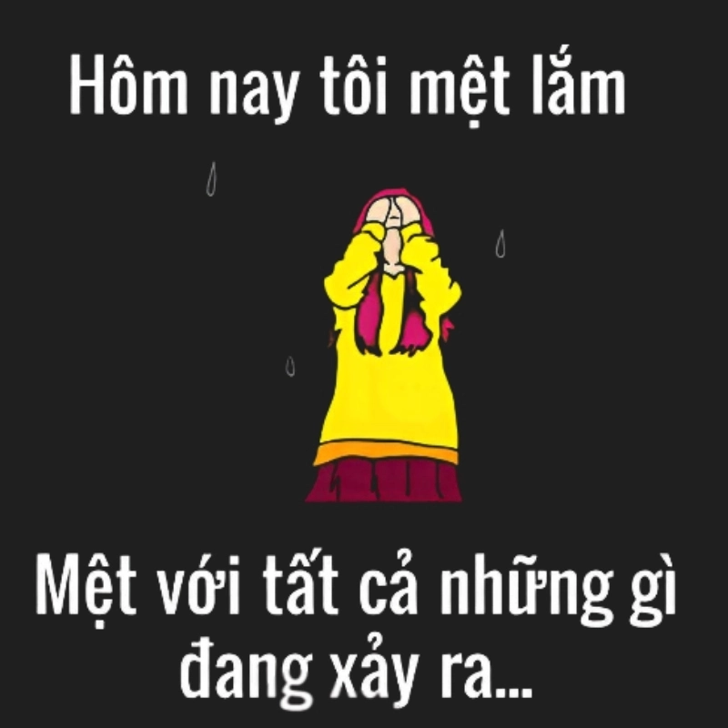 meme mệt mỏi 1