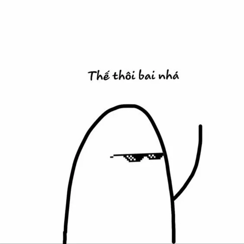 meme tạm biệt 8